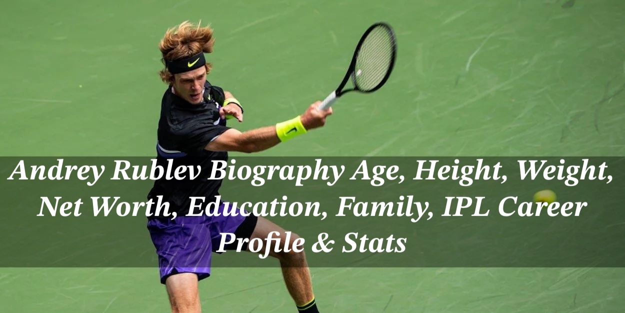 Andrey Rublev Biography