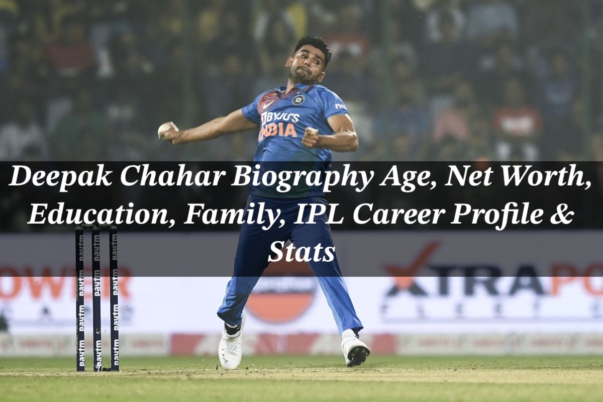 Deepak Chahar Biography