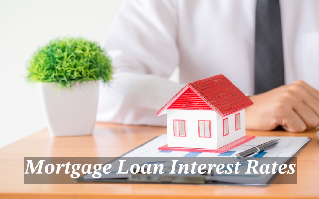 Mortgage Loan Interest Rates