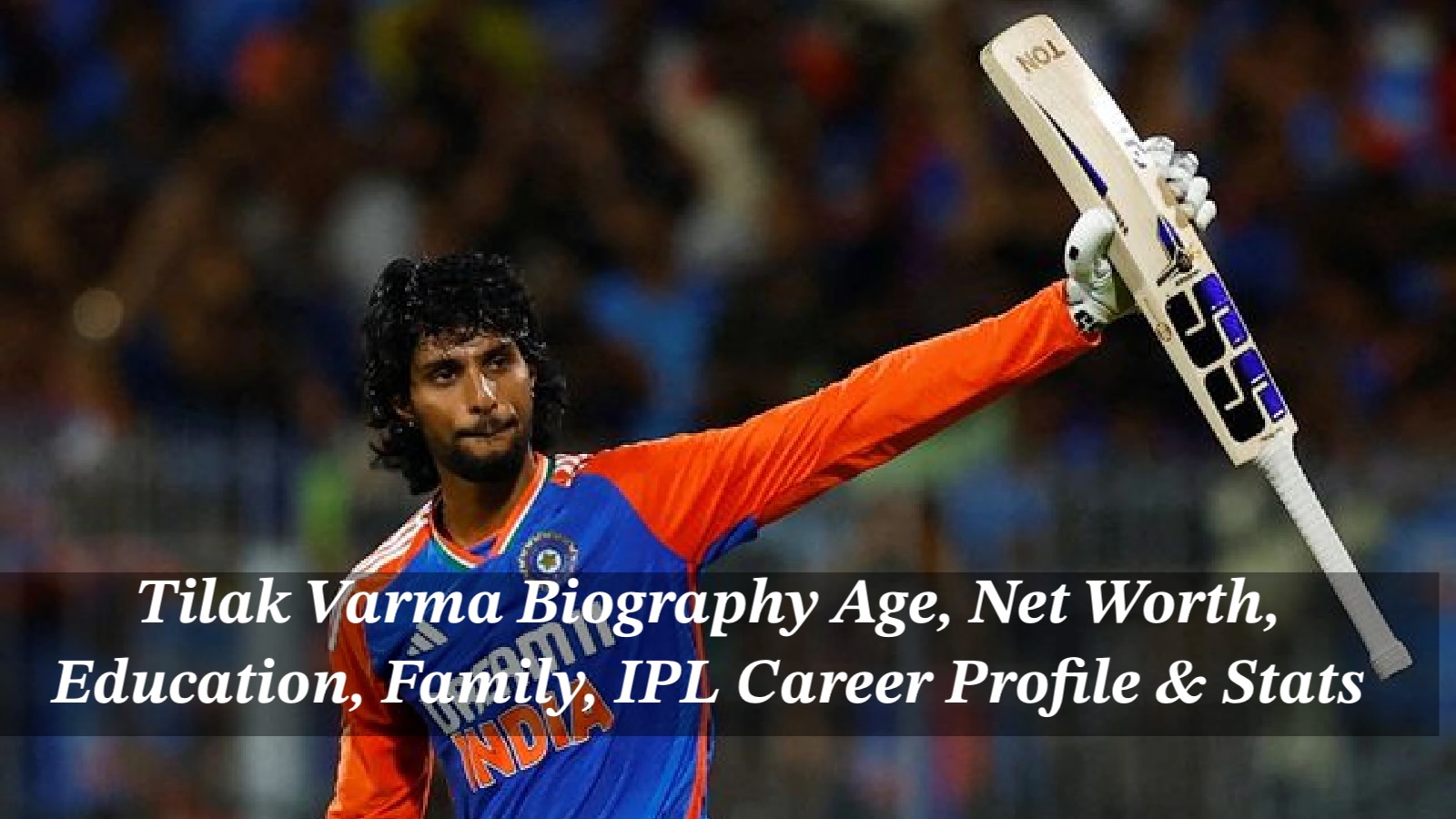 Tilak Varma Biography