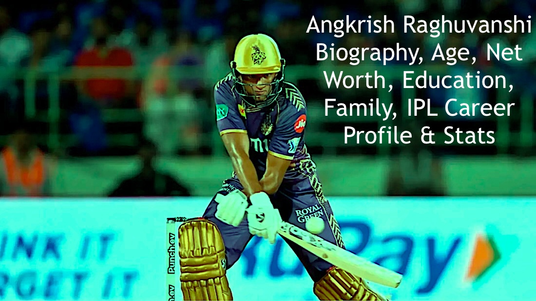 Angkrish Raghuvanshi Biography