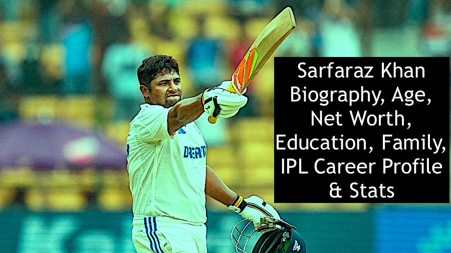 Sarfaraz Khan Biography